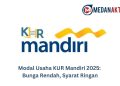 Modal Usaha KUR Mandiri 2025: Bunga Rendah, Syarat Ringan