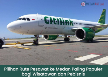 Pilihan Rute Pesawat ke Medan Paling Populer bagi Wisatawan dan Pebisnis