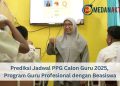 Prediksi Jadwal PPG Calon Guru 2025, Program Guru Profesional dengan Beasiswa