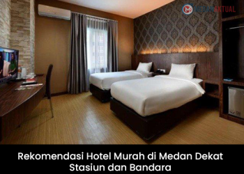 Rekomendasi Hotel Murah di Medan Dekat Stasiun dan Bandara