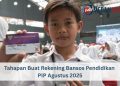 Tahapan Buat Rekening Bansos Pendidikan PIP Agustus 2025