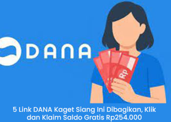 5 Link DANA Kaget Siang Ini Dibagikan, Klik dan Klaim Saldo Gratis Rp254.000