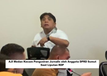 AJI Medan Kecam Pengusiran Jurnalis oleh Anggota DPRD Sumut Saat Liputan RDP
