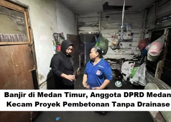 Banjir di Medan Timur, Anggota DPRD Medan Kecam Proyek Pembetonan Tanpa Drainase