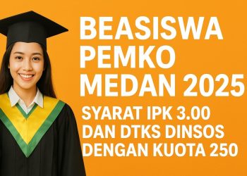 Beasiswa Pemko Medan 2025: Syarat IPK 3.00 dan DTKS Dinsos dengan Kuota 250