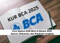 Cara Ajukan KUR BCA di Medan 2025: Syarat, Dokumen, dan Panduan Lengkap