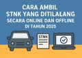 Cara Ambil STNK yang Ditilang Secara Online dan Offline di Tahun 2025