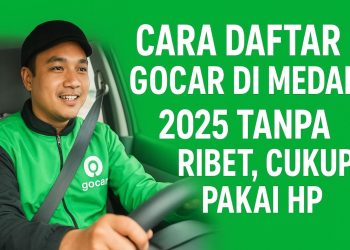 Cara Daftar GoCar di Medan 2025 Tanpa Ribet, Cukup Pakai HP