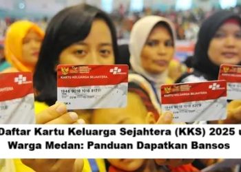 Cara Daftar Kartu Keluarga Sejahtera (KKS) 2025 untuk Warga Medan: Panduan Dapatkan Bansos
