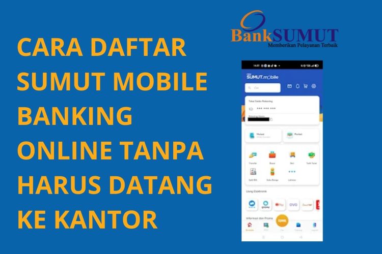 Cara Daftar Sumut Mobile Banking Online Tanpa Harus Datang ke Kantor