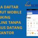 Cara Daftar Sumut Mobile Banking Online Tanpa Harus Datang ke Kantor