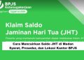 Cara Mencairkan Saldo JHT di Medan: Syarat, Prosedur, dan Lokasi Kantor BPJS