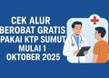 Cek Alur Berobat Gratis Pakai KTP Sumut, Mulai 1 Oktober 2025