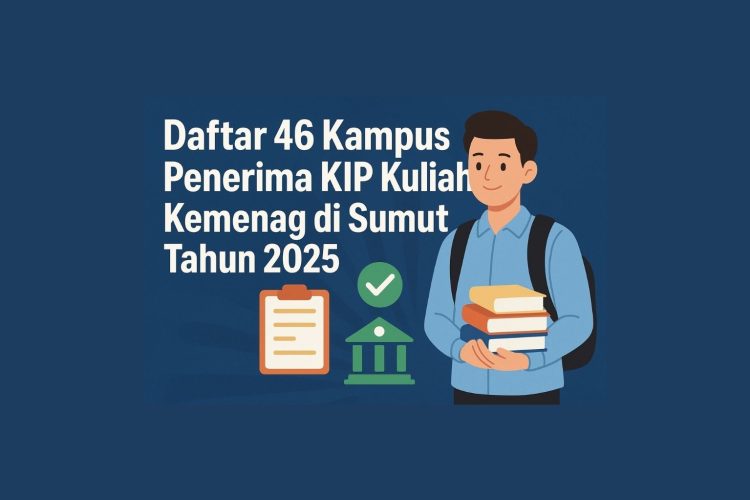 Daftar 46 Kampus Penerima KIP Kuliah Kemenag di Sumut Tahun 2025