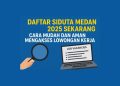 Daftar SIDUTA Medan 2025 Sekarang! Cara Mudah dan Aman Mengakses Lowongan Kerja Resmi