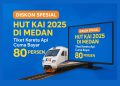Diskon Spesial HUT KAI 2025 di Medan, Tiket Kereta Api Cuma Bayar 80 Persen