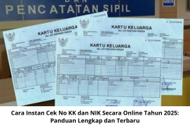 Cara Instan Cek No KK dan NIK Secara Online Tahun 2025: Panduan Lengkap dan Terbaru
