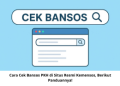 Cara Cek Bansos PKH di Situs Resmi Kemensos, Berikut Panduannya!