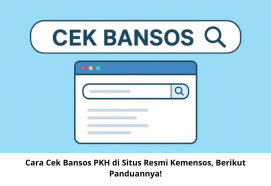 Cara Cek Bansos PKH di Situs Resmi Kemensos, Berikut Panduannya!