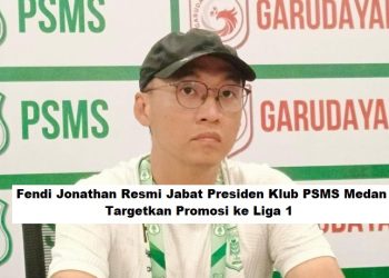 Fendi Jonathan Resmi Jabat Presiden Klub PSMS Medan, Targetkan Promosi ke Liga 1