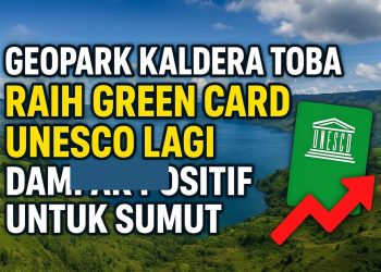 Geopark Kaldera Toba Raih Green Card UNESCO Lagi, Dampak Positif untuk Sumut