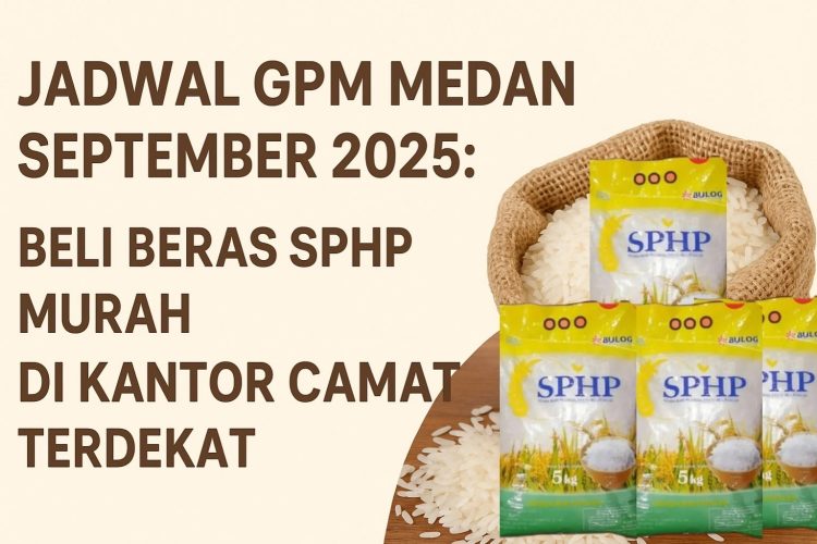 Jadwal GPM Medan September 2025 Beli Beras SPHP Murah di Kantor Camat Terdekat.