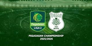 Jadwal Liga 2 2025/2026 Pekan Pertama Grup 1: PSMS Medan Hadapi Persekat Tegal