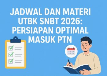 Jadwal dan Materi UTBK SNBT 2026 Persiapan Optimal Masuk PTN