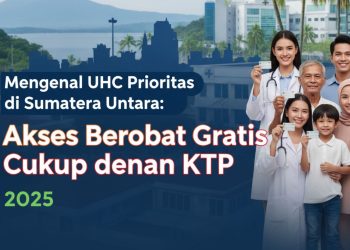Mengenal UHC Prioritas di Sumatera Utara: Akses Berobat Gratis Cukup dengan KTP 2025