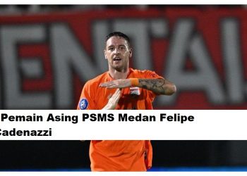 Pemain Asing PSMS Medan Felipe Cadenazzi untuk Liga 2 Musim 2025/2026