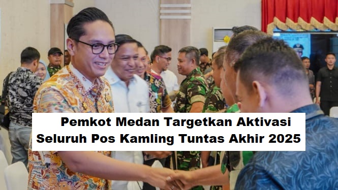 Pemkot Medan Targetkan Aktivasi Seluruh Pos Kamling Tuntas Akhir 2025