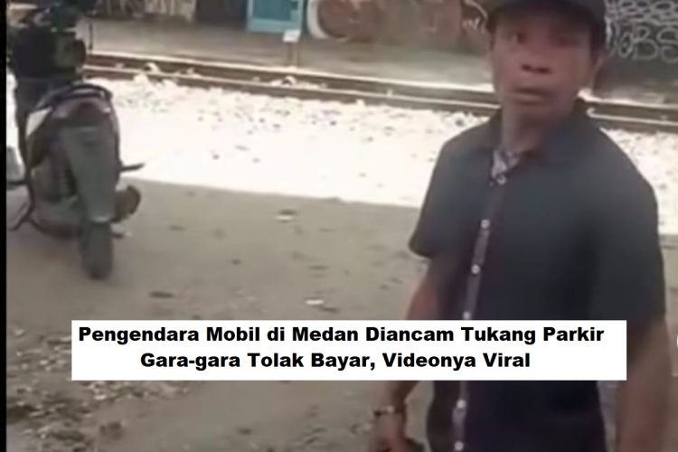 Pengendara Mobil di Medan Diancam Tukang Parkir Gara-gara Tolak Bayar, Videonya Viral