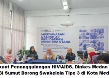 Perkuat Penanggulangan HIV/AIDS, Dinkes Medan dan PKBI Sumut Dorong Swakelola Tipe 3 di Kota Medan