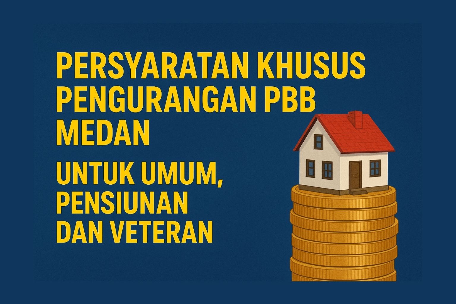 Persyaratan Khusus Pengurangan PBB Medan untuk Umum, Pensiunan dan Veteran