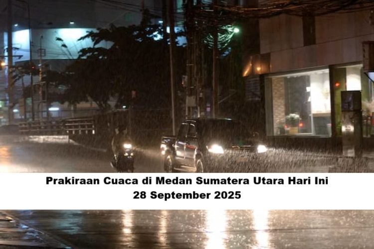Prakiraan Cuaca di Medan Sumatera Utara Hari Ini, 28 September 2025