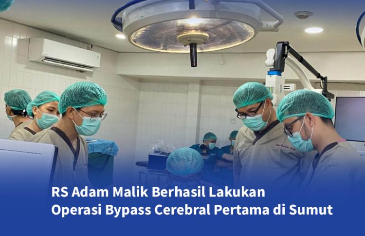 RS Adam Malik Laksanakan Operasi Bypass Otak Pertama Di Sumut