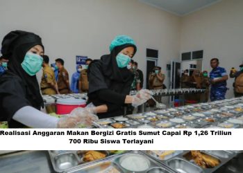 Realisasi Anggaran Makan Bergizi Gratis Sumut Capai Rp 1,26 Triliun, 700 Ribu Siswa Terlayani