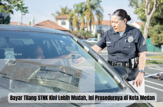 Bayar Tilang STNK Kini Lebih Mudah, Ini Prosedurnya di Kota Medan