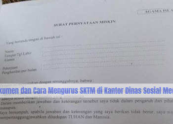 Dokumen dan Cara Mengurus SKTM di Kantor Dinas Sosial Medan