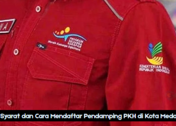 Syarat dan Cara Mendaftar Pendamping PKH di Kota Medan