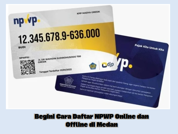 Begini Cara Daftar NPWP Online dan Offline di Medan