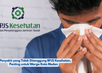 Ini Penyakit yang Tidak Ditanggung BPJS Kesehatan, Penting untuk Warga Kota Medan