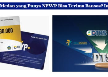 Apakah Warga Medan yang Punya NPWP Bisa Terima Bansos? Ini Penjelasannya