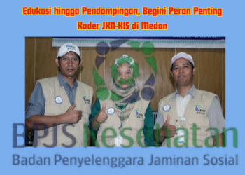 Edukasi hingga Pendampingan, Begini Peran Penting Kader JKN-KIS di Medan