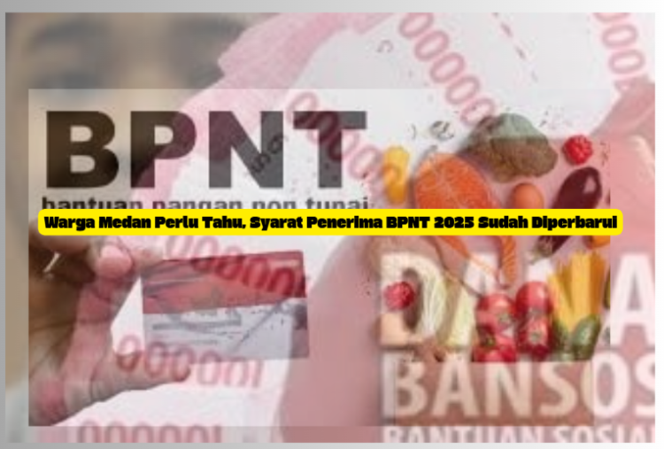 Warga Medan Perlu Tahu, Syarat Penerima BPNT 2025 Sudah Diperbarui