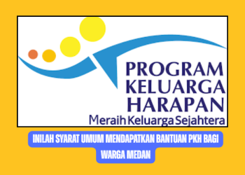 Inilah Syarat Umum Mendapatkan Bantuan PKH bagi Warga Medan