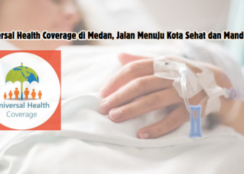 Universal Health Coverage di Medan, Jalan Menuju Kota Sehat dan Mandiri