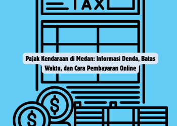 Pajak Kendaraan di Medan: Informasi Denda, Batas Waktu, dan Cara Pembayaran Online
