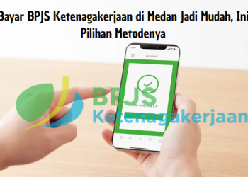 Bayar BPJS Ketenagakerjaan di Medan Jadi Mudah, Ini Pilihan Metodenya