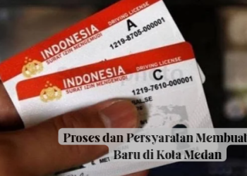 Proses dan Persyaratan Membuat SIM Baru di Kota Medan